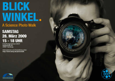 Blick Winkel. A Science Photo Walk. Samstag 28. März 2009. 15-18 Uhr