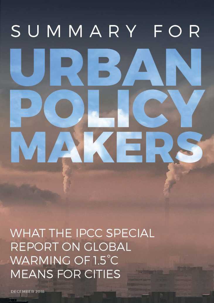 Summary for Urban Policy makers. what the ipcc special report on global warming of 1,5 Degrees means for cities